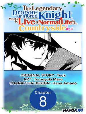cover image of The Legendary Dragon-armored Knight Wants to Live a Normal Life In the Countryside, Chapter 8